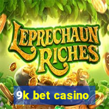 9k bet casino